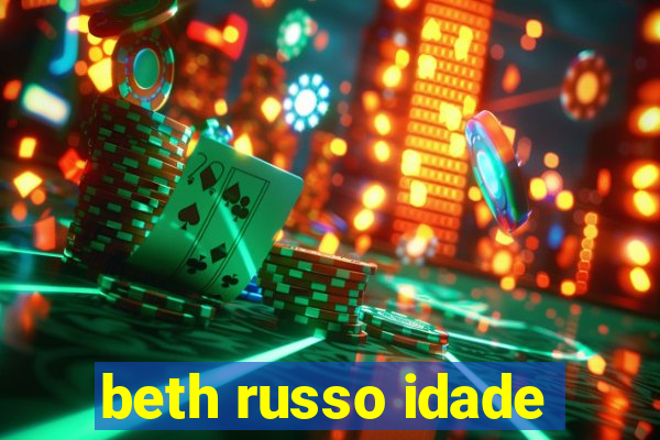 beth russo idade